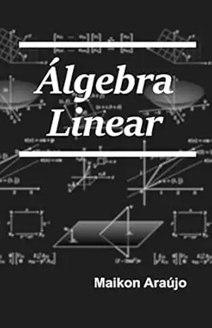 Álgebra Linear – Maikon Araujo