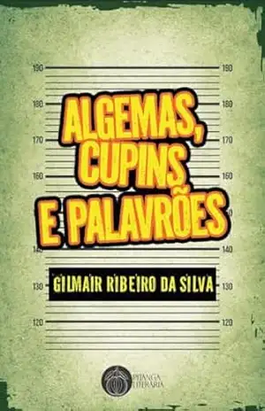 Algemas, cupins e palavrões – Gilmair  Ribeiro da Silva