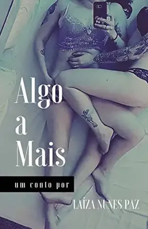 Algo a Mais: Conto Erótico (Contos Eróticos) – Laíza Nunes Paz