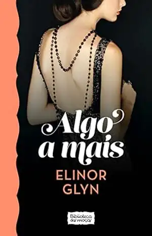 Algo a mais – Elinor Glyn