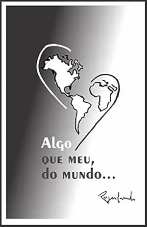 Algo que meu, do mundo… – Rogerlando Cavalcante