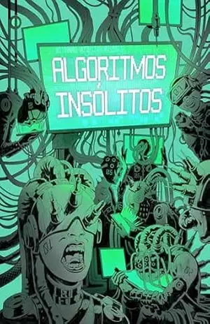 Algoritmos Insólitos: Contos de techno–horror (Insólita) - Matheus Peixoto