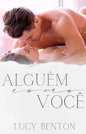 Alguém Como Você – Lucy Benton