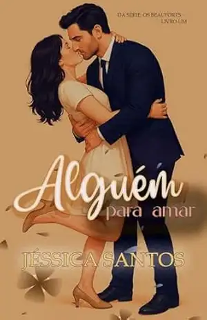 Alguém para amar (Os Beauforts – Livro um 1) – Jessica Santos