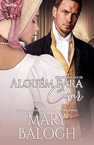 Alguém para Casar (Westcott Livro 3) – Mary Balogh