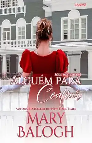 Alguém Para Confiar (Westcott Livro 5) – Mary Balogh