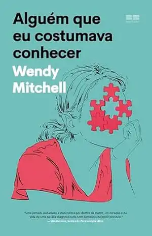 Alguém que eu costumava conhecer – Wendy Mitchell