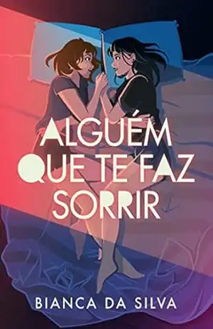 Alguém que te faz sorrir – Bianca da Silva