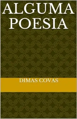 Alguma Poesia – Dimas Covas