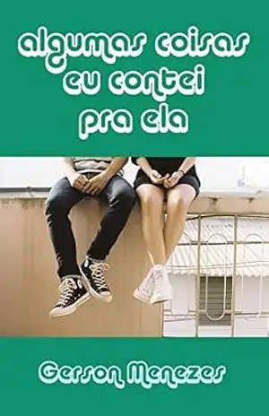 Algumas coisas eu contei pra ela - Gerson Menezes