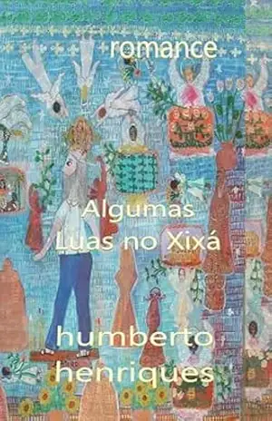 Algumas Luas no Xixá – Humberto HENRIQUES