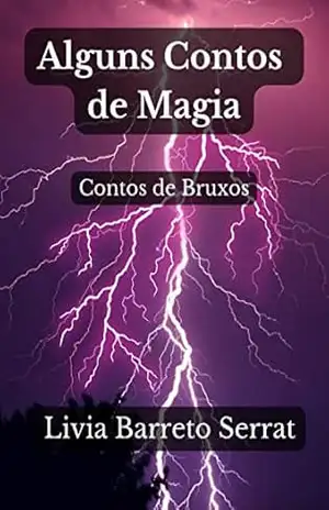 Alguns Contos de Magia: Contos de Bruxos – Livia Barreto Serrat