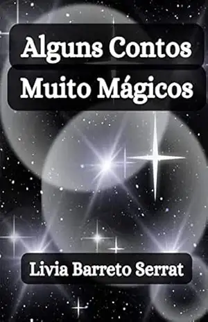 Alguns Contos Muito Mágicos – Livia Barreto Serrat