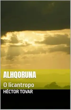 Alhqoruna: O licantropo – Héctor Tovar