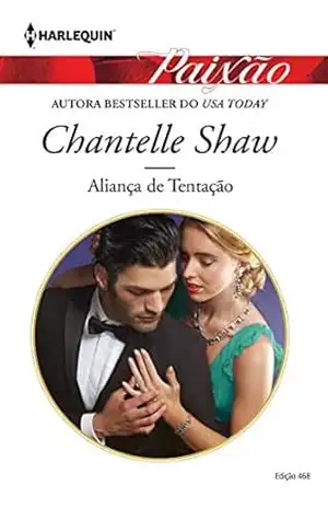 Aliança de Tentação (Harlequin Jessica Especial Livro 468) – Chantelle Shaw