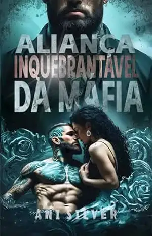 Aliança Inquebrantável da Máfia – Ani Silver