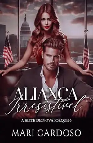 Aliança Irresistível (Elite de Nova Iorque Livro 6) – Mari Cardoso