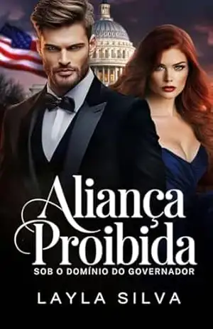 Aliança Proibida: Sob o domínio do governador – Layla Silva