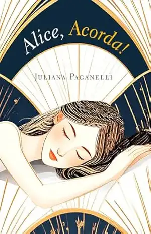 Alice, Acorda! – Juliana Paganelli
