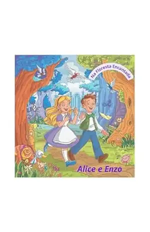 Alice e Enzo na Floresta Encantada – Marcelo Pavon