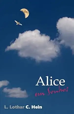 Alice em Sonhos - Leslie  Hein