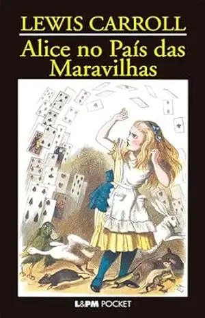 Alice no País das Maravilhas (As aventuras de Alice Livro 1) – Lewis Carroll