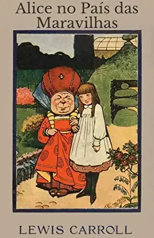 Alice no País das Maravilhas - Lewis Carroll