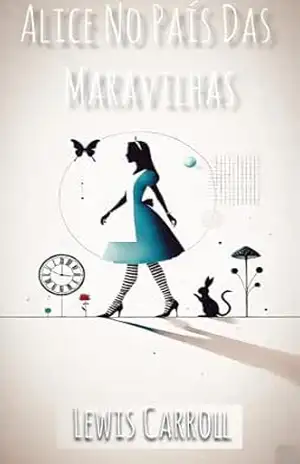 Alice no País Das Maravilhas – Lewis  Carroll