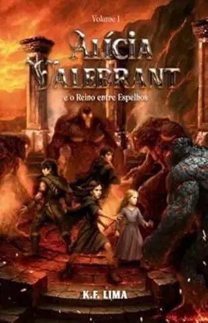 Alícia Valebrant e o Reino Entre Espelhos – Kildery Ferreira Lima