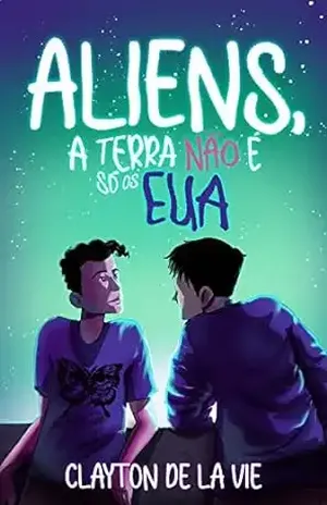 Aliens, A Terra Não É Só Os EUA - Clayton De La Vie