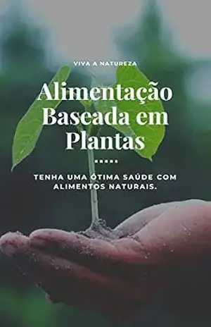 Alimentação Baseada em Plantas – Camila silva