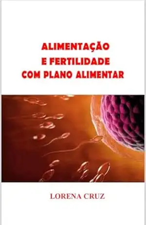 ALIMENTAÇÃO E FERTILIDADE COM PLANO ALIMENTAR - LORENA CRUZ