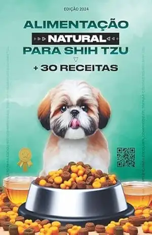 ALIMENTAÇÃO NATURAL PARA SHIH TZU – Thalita  Elias