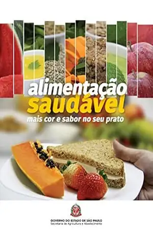 Alimentação saudável: mais cor e sabor no seu prato – Codeagro