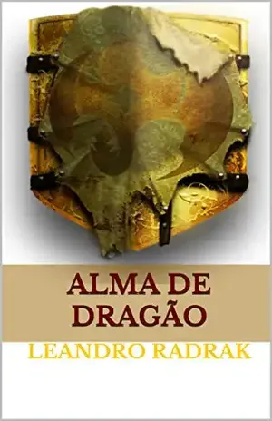 Alma de Dragão (Fragmentos de Grinmelken Livro 9) – Leandro Radrak