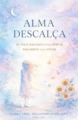 Alma Descalça – Aurea Leite