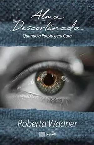 Alma Descortinada – Roberta Wadner