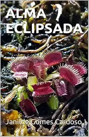 ALMA ECLIPSADA – Janilde Gomes Cardoso