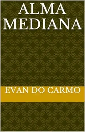 Alma Mediana – Evan do Carmo