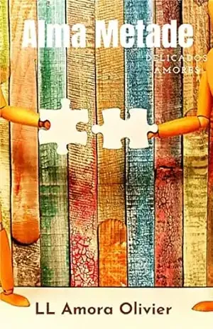 Alma Metade (Delicados Amores Livro 3) - LL Amora Olivier