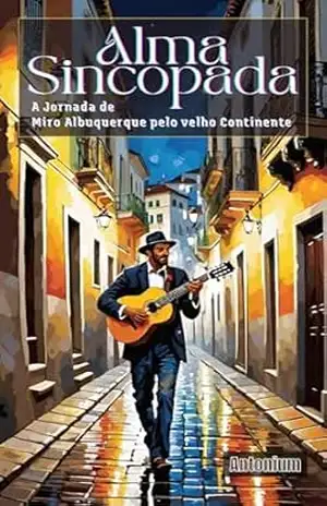 Alma Sincopada: A Jornada de Miro Albuquerque pelo Velho Continente – Antonium