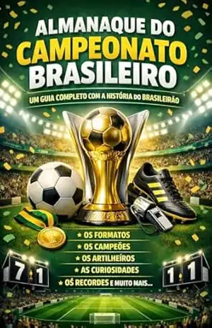 ALMANAQUE DO CAMPEONATO BRASILEIRO (Almanaques do Futebol) – Marcos Aurélio Rozeno