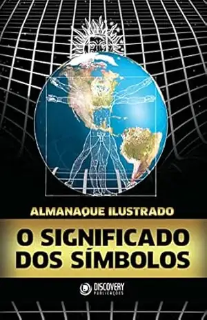 Almanaque Ilustrado – O Significado dos Símbolos – Discovery Publicações