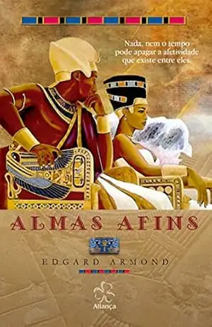 Almas Afins (História da Evolução Espiritual da Humanidade) – Edgard Armond