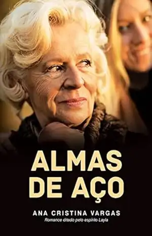 Almas de aço – Ana Cristina Vargas