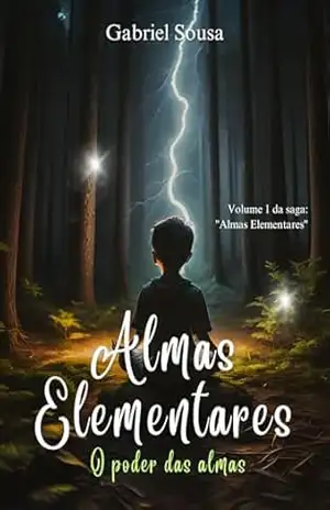 Almas Elementares: O poder das almas – Gabriel Sousa