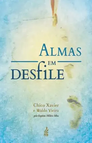 Almas em Desfile – Francisco Cândido Xavier