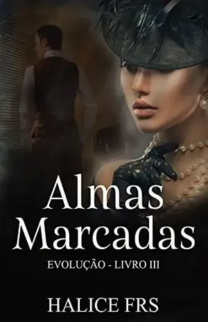 Almas Marcadas: Evolução – livro 3 - Halice FRS