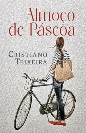 Almoço de Páscoa – Cristiano Teixeira