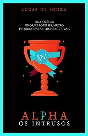 ALPHA: OS INTRUSOS - Lucas de Souza Rohling